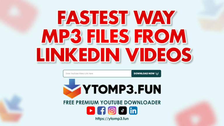 Y2Mate: The Fastest Way to Get MP3 Files from LinkedIn Videos